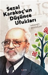 Sezai Karakoç'un Düşünce Ufukları