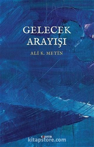 Gelecek Arayışı