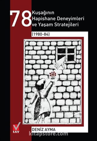 78 Kuşağının Hapishane Deneyimleri ve Yaşam Stratejileri (1980-84)