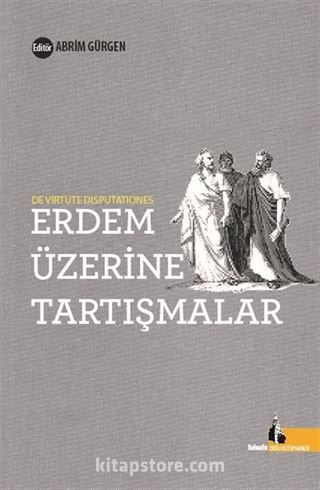 Erdem Üzerine Tartışmalar