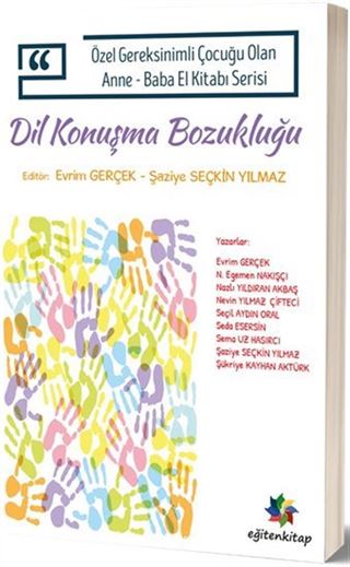 Dil ve Konuşma Bozukluğu / Özel Gereksinimli Çocuğu Olan Anne-Baba El Kitabı Serisi