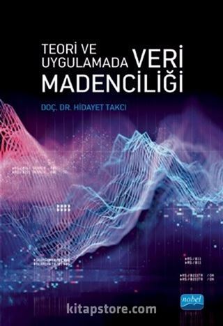 Teori ve Uygulamada Veri Madenciliği