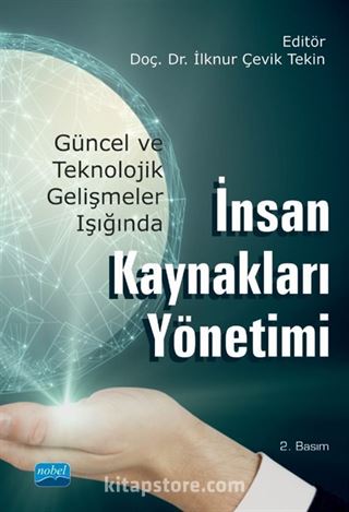 Güncel ve Teknolojik Gelişmeler Işığında İnsan Kaynakları Yönetimi