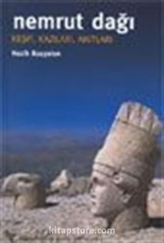 Nemrut Dağı - Keşfi, Kazıları, Anıtları