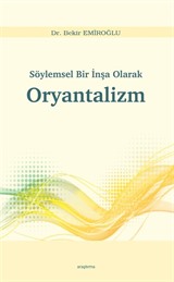 Söylemsel Bir İnşa Olarak Oryantalizm