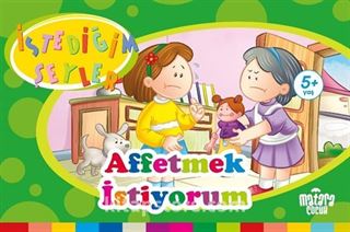 Affetmek İstiyorum (İstediğim Şeyler)