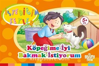 Köpeğime İyi Bakmak İstiyorum (İstediğim Şeyler)