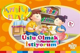 Uslu Olmak İstiyorum (İstediğim Şeyler)