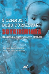 5 Temmuz Doğu Türkistan Soykırımında Kaybolan Savunmasız Sesler