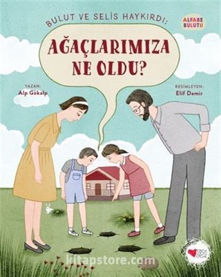 Ağaçlarımıza Ne Oldu? / Alfabe Bulutu 4