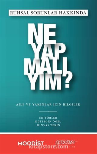 Ruhsal Sorunlar Hakkında Ne Yapmalıyım?