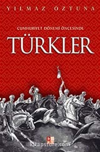 Cumhuriyet Dönemi Öncesinde Türkler