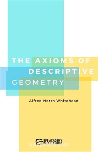 The Axioms of Descriptive Geometry