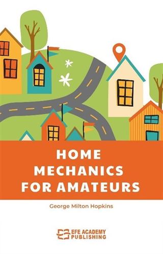 Home Mechanics for Amateurs