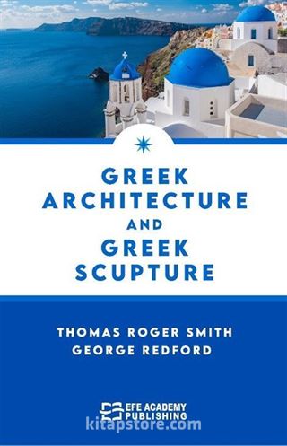 Greek Architecture and Greek Sculpture