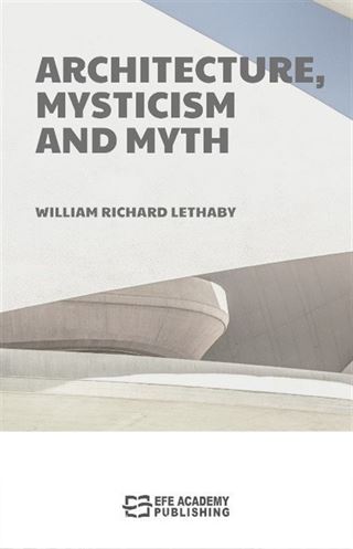 Architecture, Mysticism and Myth