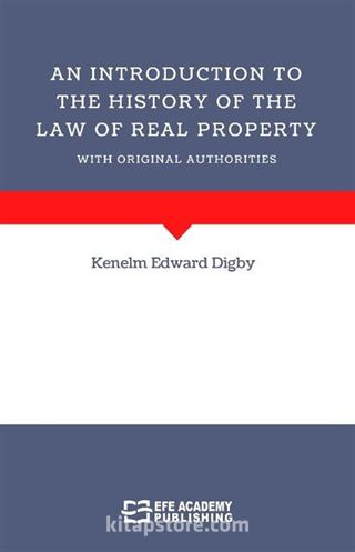 An Introduction To The History Of The Law Of Real Property With Original Authorities