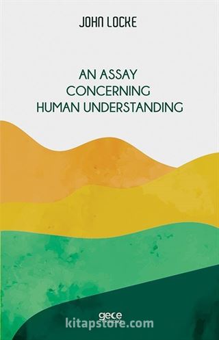 An Assay Concerning Human Understanding