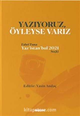 Yazıyoruz Öyleyse Varız