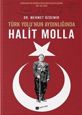 Türk Yolu'nun Aydınlığında Halit Molla