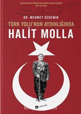 Türk Yolu'nun Aydınlığında Halit Molla