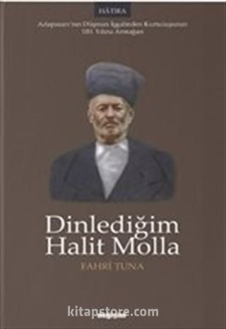 Dinlediğim Halit Molla