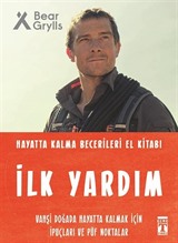 İlk Yardım - Hayatta Kalma Becerileri El Kitabı