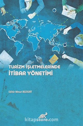 Turizm İşletmelerinde İtibar Yönetimi