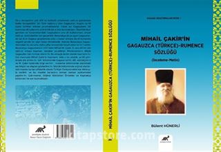 Mihail Çakır'ın Gagauzca (Türkçe)-Rumence Sözlüğü