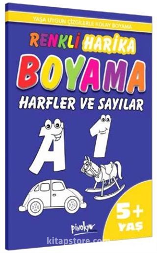 Yaşa Uygun Çizgilerle Renkli Harika Boyama Harfler ve Sayılar (5+Yaş)