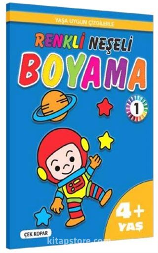 Yaşa Uygun Çizgilerle Renkli Neşeli Boyama 1 (4+Yaş)