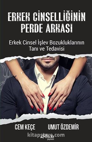 Erkek Cinselliğinin Perde Arkası