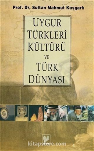 Uygur Türkleri Kültürü ve Türk Dünyası