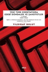 Yeni Türk Edebiyatında Edebî Dönemler ve Şahsiyetler (1. Kitap)