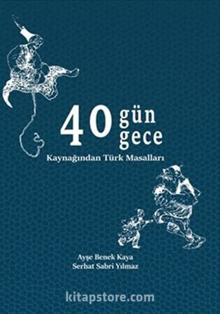 40 Gün 40 Gece Kaynağından Türk Masalları