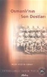 Osmanlı'nın Son Dostları