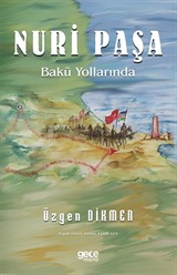 Nuri Paşa Bakü Yollarında