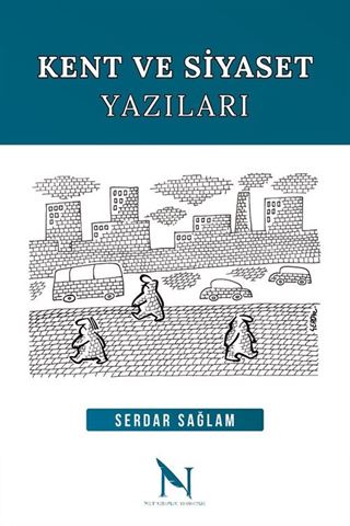 Kent ve Siyaset Yazıları