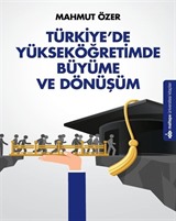 Türkiye'de Yükseköğretimde Büyüme ve Dönüşüm