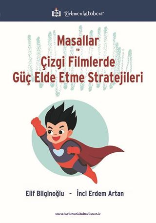 Masallar ve Çizgi Filmlerde Güç Elde Etme Stratejileri