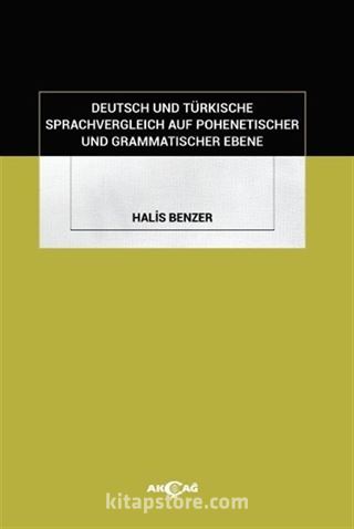 Deutsch Und Türkısche Sprachvergleıch Auf Pohenetıscher Und Grammatıscher Ebene