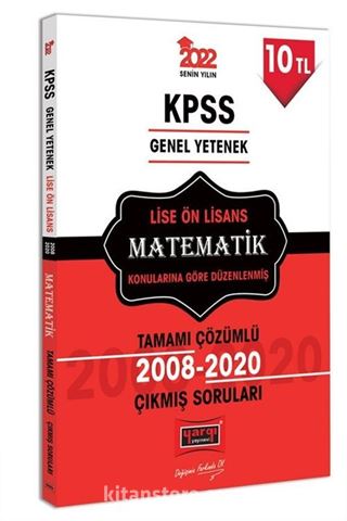 2022 KPSS Genel Yetenek Lise Ön Lisans Matematik Tamamı Çözümlü Çıkmış Sorular