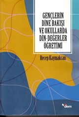 Gençlerin Dine Bakışı ve Okullarda Din-Değerler Öğretimi