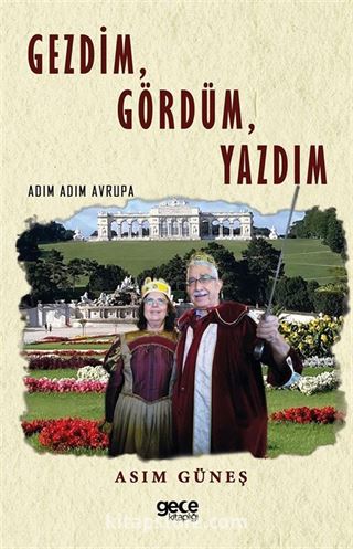 Gezdim, Gördüm, Yazdım