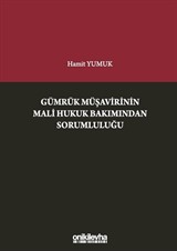 Gümrük Müşavirinin Mali Hukuk Bakımından Sorumluluğu