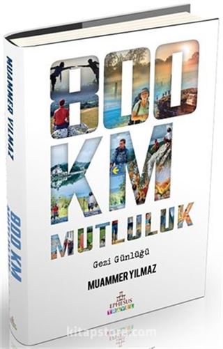 800 Km Mutluluk: Çantasız Yürüyüş