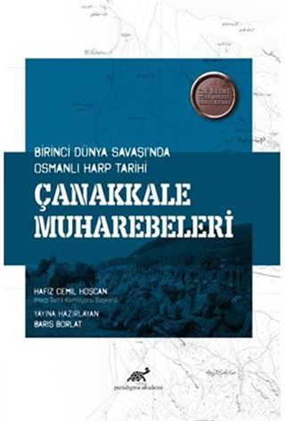 Birinci Dünya Savaşında Osmanlı Harp Tarihi Çanakkale Muharebekeleri