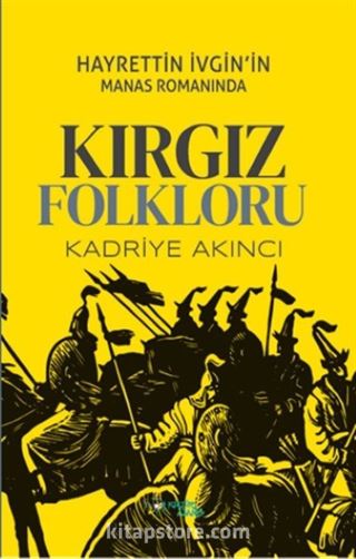 Hayrettin İvgin'in Manas Romanında Kırgız Folkloru