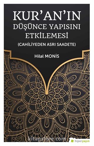 Kur'an'ın Düşünce Yapısını Etkilemesi (Cahiliyeden Asrı Saadete)