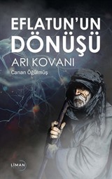 Eflatun'un Dönüşü-Arı Kovanı